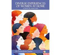 Diverse Experiences of Women at Home: A Critical Analysis