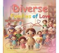 Diverse Families of Love: Children Picture Story Book for All Kinds of Families | Acceptance & Diversity