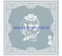 Diverse - Famous When Dead 3 [Import]