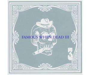 Diverse - Famous When Dead 3 [Import]