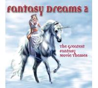 Diverse - Fantasy Dreams 2: The Greatest Fantasy Movie Themes