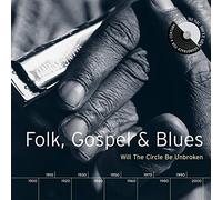 Diverse - Folk Blues & Gospel: Will The Circle Be Unbroken