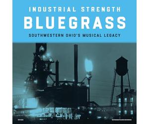 Diverse - Industrial Strength Bluegrass - Southwestern Ohio'