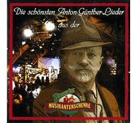 Diverse Interpreten - Die schönsten Anton-Günther-Lieder aus der Wernesgrüner Musikantenschenke