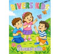 Diverse Kids Coloring Book: Special Education Coloring Pages Featuring Kindness and Inclusion, Friendship Moments, Classroom Projects for Young Learners to Celebrate Differences
