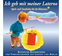 Diverse Kinderchöre aus Berlin,Leipzig,Dresden - Ich Geh mit Meiner Laterne-Lieder zur Guten Nacht