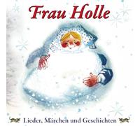 Diverse Kinderchöre - Frau Holle-Lieder,Märchen und Geschichten [Import]