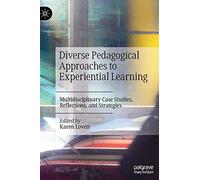 Diverse Pedagogical Approaches To Experiential Learning