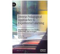 Diverse Pedagogical Approaches To Experiential Learning