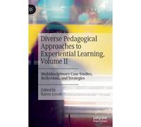 Diverse Pedagogical Approaches To Experiential Learning, Volume Ii