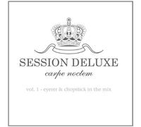 Diverse - Session Deluxe, Vol. 1: Eyerer & Chopstick in the Mix