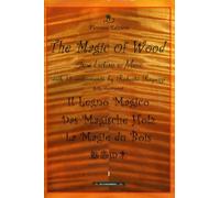 Diverse - The Magic of Wood: From Lutherie to Music