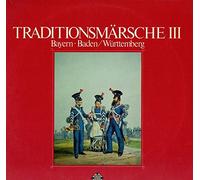 Diverse/Various Artists - Traditionsmärsche III Bayern, Baden/Württemberg