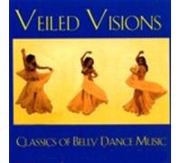 Diverse - Veiled Visions : Classics of Belly Dance Music