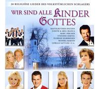Diverse Volksmusik Schlage - Wir Sind Alle Kinder Gotte