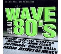 Diverse - Wave to The 80's-Fetenkult [Import]