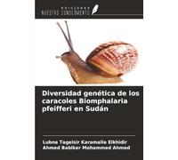 Diversidad genética de los caracoles Biomphalaria pfeifferi en Sudán