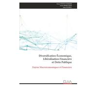 Diversification Économique, Libéralisation Financière et Dette Publique: Enjeux Macroéconomiques et Financiers