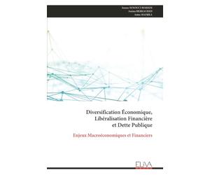 Diversification Économique, Libéralisation Financière et Dette Publique: Enjeux Macroéconomiques et Financiers