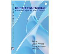 Diversified Teacher Education In the Context of NEP 2020 & NCTE Initiatives Ed. Jasim Ahmad | Jessy Abraham |Dori Lal