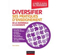 Diversifier ses pratiques d'enseignement - De maternelle à l'université - Yann Vacher - Dunod - broché - Guide