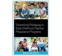 Diversifying Pedagogy In Early Childhood Teacher Preparation Programs