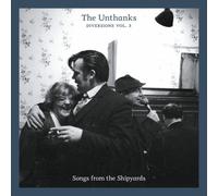 Diversions 3: Songs from the Shipyards by The Unthanks [Audio CD] NEUF