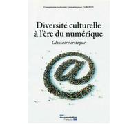 Diversité culturelle à l'ère du numérique - Glossaire critique - Divina Frau-Meigs - Documentation Francaise - broché - Essai