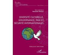 Diversité culturelle, gouvernance, paix et sécurité internationales