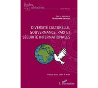 Diversité culturelle, gouvernance, paix et sécurité internationales