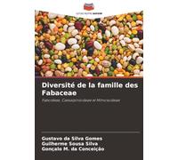 Diversité de la famille des Fabaceae: Faboideae, Caesalpinioideae et Mimosoideae