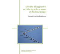 Diversité des approches en didactique des sciences et des technologies
