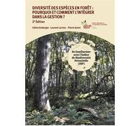 Diversité des espèces en forêt : Pourquoi et comment l’intégrer dans la gestion ? 2e édition - Céline Emberger - Inst.pour Le Developpement Fo Restier - broché - Guide