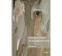 Diversité du vivant, de quoi parlons nous ? - Paul Havet - Edilivre-Aparis - broché - Essai