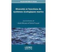 Diversité Et Fonctions De Systèmes Écologiques Marins Monaco, Andre, Prouzet, Patrick (Auteur)