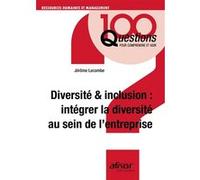 Diversité et inclusion : intégrer la diversité au sein de l'entreprise Jérôme Lecombe (Auteur)