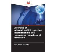 Diversité et interculturalité: gestion internationale des ressources humaines et formation