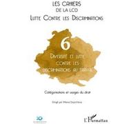 Diversité et lutte contre les discriminations au travail: Catégorisations et usages du droit