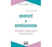 Diversité et représentation Décrypter la « pensée woke » dans la pop culture - Marie-Lou Dulac - Ems Management Et Societes - broché - Essai