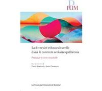 Diversité ethnoculturelle dans le contexte scolaire québécois (La) Collectif (Auteur), Josée CHARETTE (Auteur), Fasal Kanouté (Auteur)