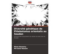 Diversité génétique de Phlebotomus orientalis au Soudan: Structure de la population du vecteur du kala-azar au Soudan