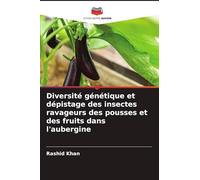 Diversité génétique et dépistage des insectes ravageurs des pousses et des fruits dans l'aubergine