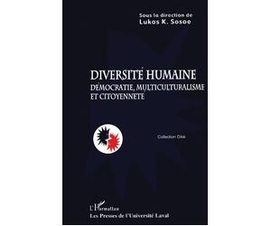 Diversité humaine Démocratie, multiculturalisme et citoyenneté - Lukas K. Sosoe - L'harmattan - broché - Essai