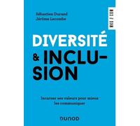 Diversité et inclusion: Incarner ses valeurs pour mieux les communiquer