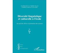 Diversité linguistique et culturelle à l'école Accueil des élèves et formation des acteurs - Jean-Michel Eloy - L'harmattan - broché - Etude