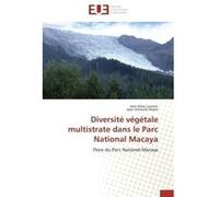 Diversité végétale multistrate dans le parc national macaya Collectif (Auteur)