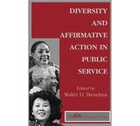 Diversity And Affirmative Action In Public Service by Walter Broadnax