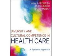 Diversity and Cultural Competence in Health Care by Beverly Malone Beverly Malone (Auteur)