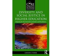 Diversity and Social Justice in Higher Education: Preparing the Next Generation of Scholars and Practitioners