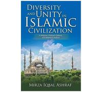 Diversity And Unity In Islamic Civilization